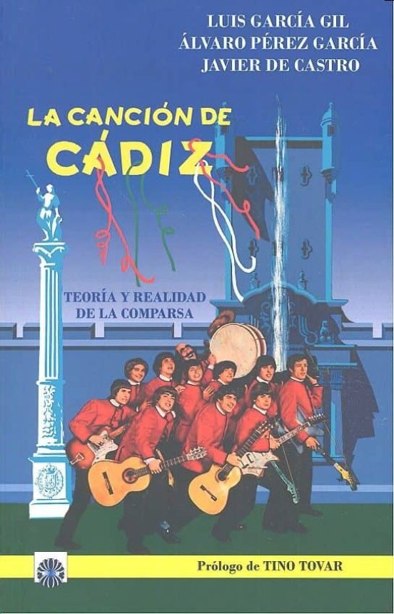 Cancion De Cadiz: Teoria Y Realidad De La Comparsa