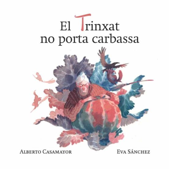 El Trinxat No Porta Carbassa