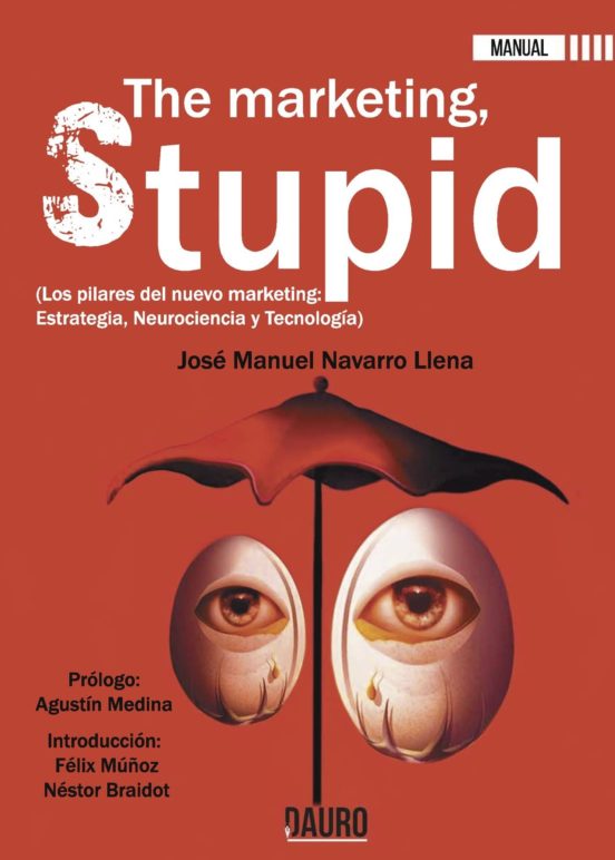 The Marketing Stupid: Los Pilares Del Nuevo Marketing: Estrategia Neur