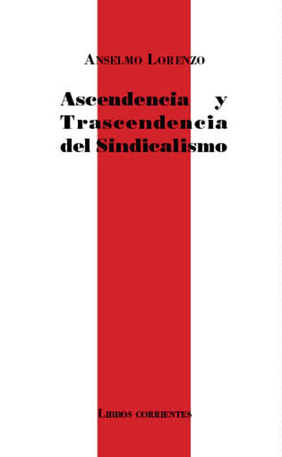 Ascendencia Y Trascendencia Del Sindicalismo