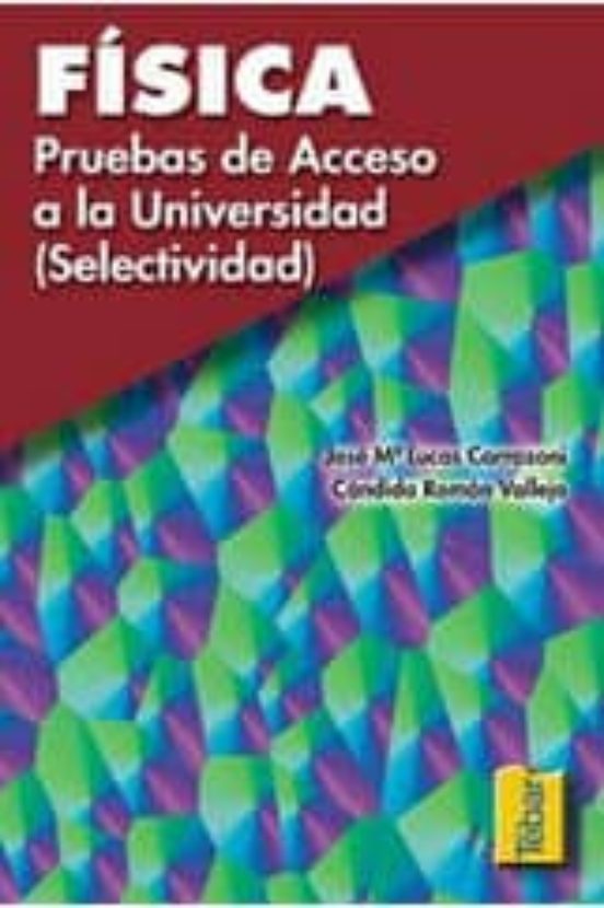 Fisica: Pruebas de Acceso a la Universidad
