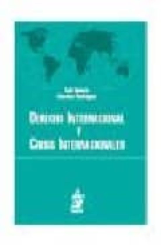 Derecho Internacional Y Crisis Internacionales