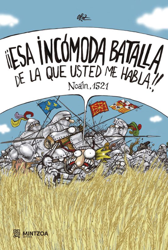 ¡¡Esa Incomoda Batalla de la Que Usted Me Habla!! Noain 1521