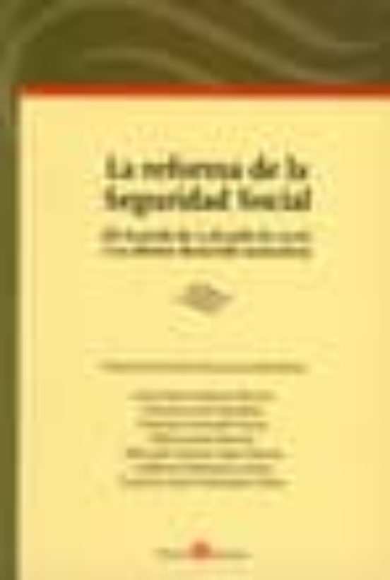 La Reforma De La Seguridad Social: El Acuerdo De 13 De Julio De 2006 Y