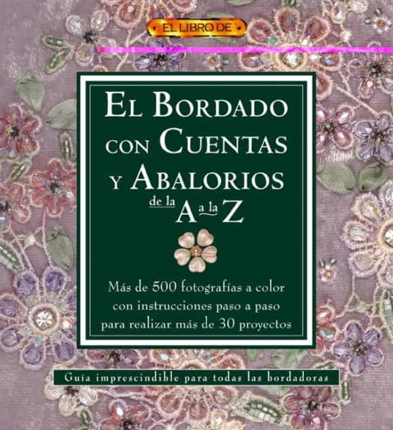 El Bordado Con Cuentas Y Abalorios De La A A La Z