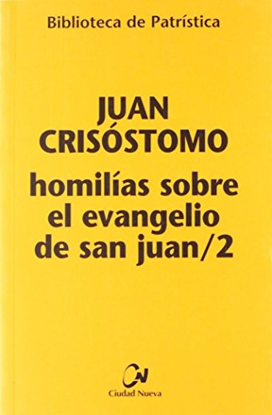 Homilías Sobre El Evangelio De San Juan/2