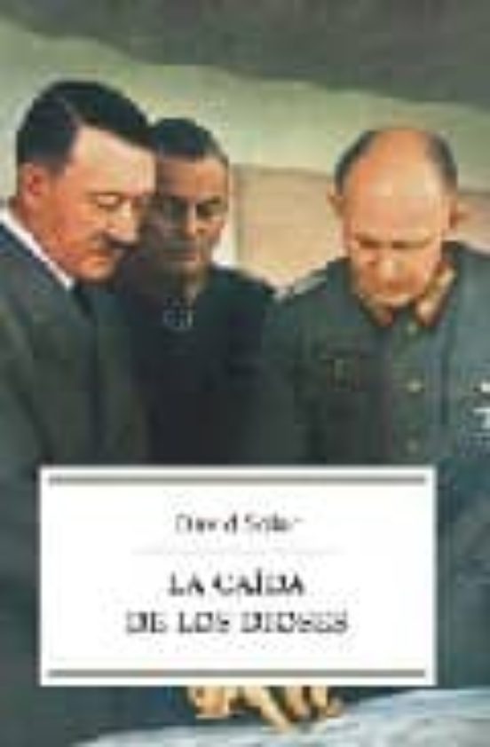 La Caida De Los Dioses: Los Errores Estrategicos De Hitler