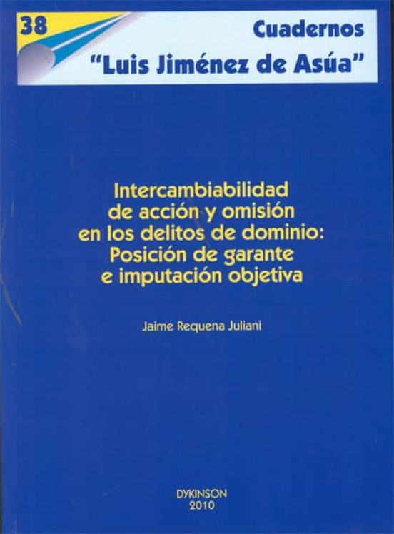 Intercambiabilidad De Accion Y Omision En Los Delitos De Dominio: Posi