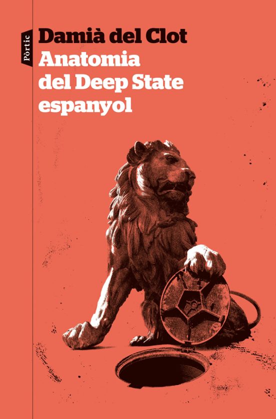 Anatomia Del Deep State Espanyol