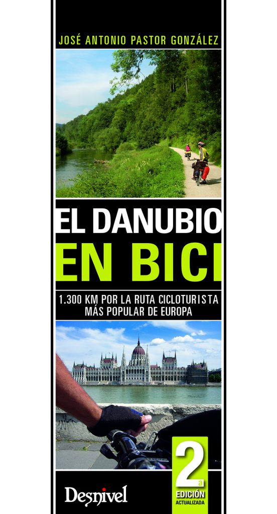 El Danubio En Bici: 1.300 Km Por La Ruta Cicloturista Mas Popular De E
