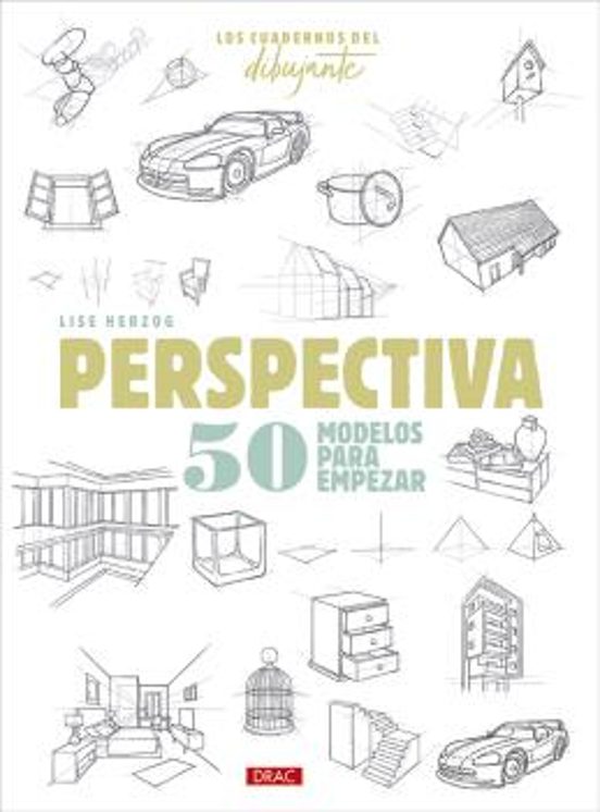 Los Cuadernos Del Dibujante. Perspectiva