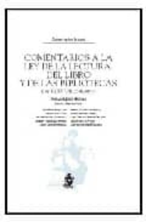 Comentarios A La Ley De La Lectura Del Libro Y De Las Bibliotecas