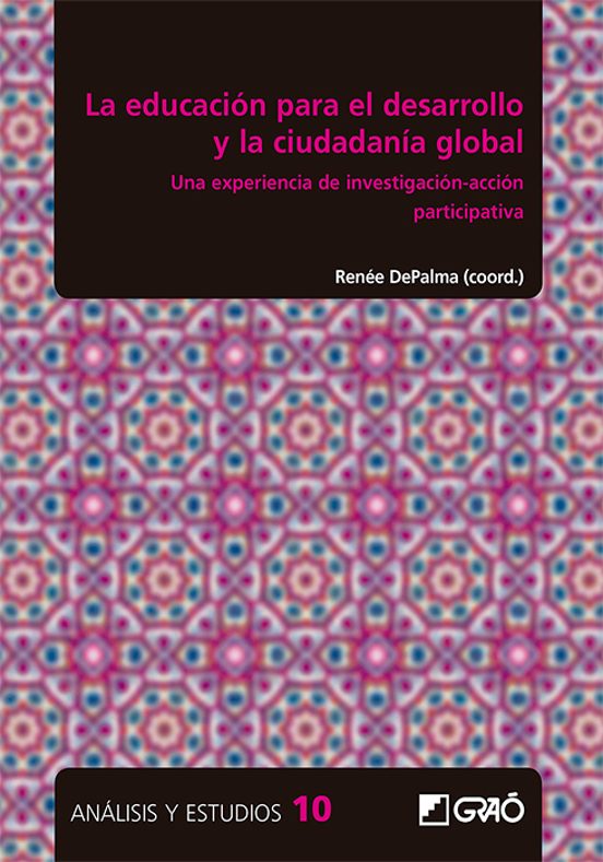 La Educacion Para El Desarrollo Y La Ciudadania Global: Una Experienci