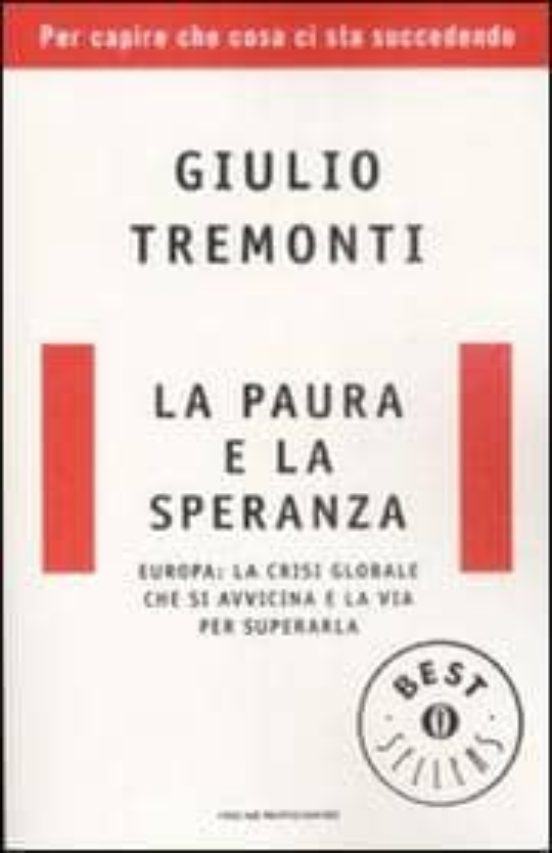La Paura E La Speranza. Europa: La Crisi Globale Che Si Awicina E La V