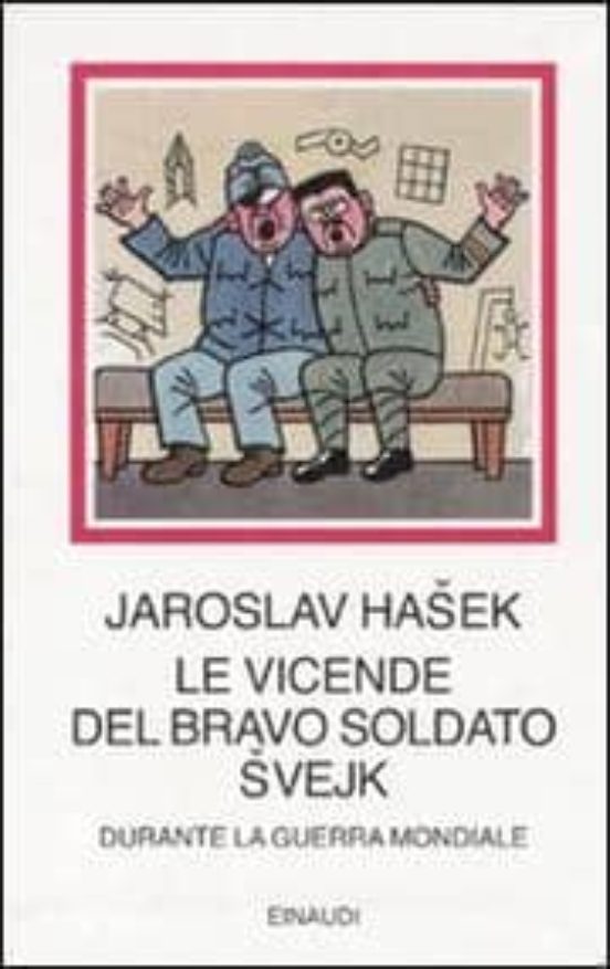 Le Avventure del Buon Soldato Svejk Durante la Guerra Mondiale