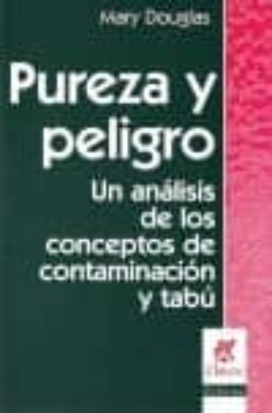 Pureza Y Peligro. Un Analisis De Los Conceptos De Contaminacion