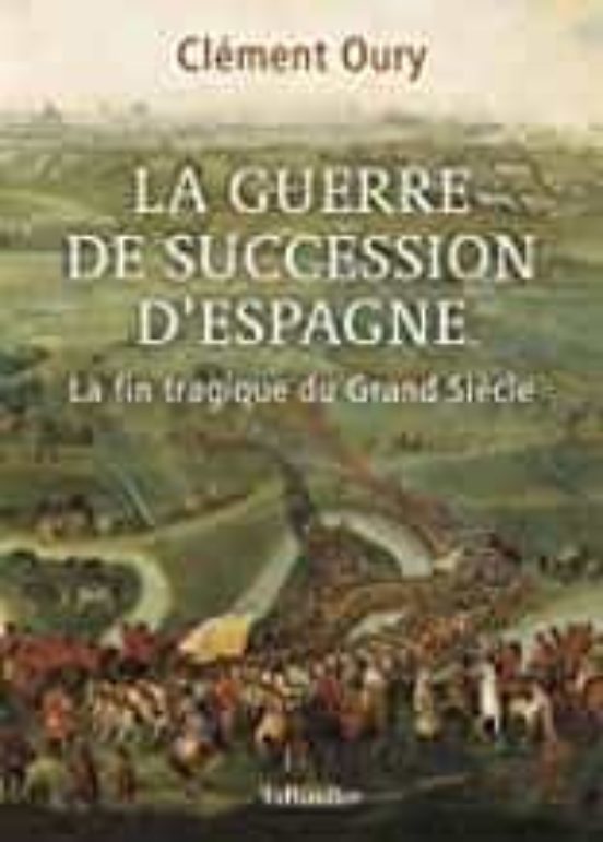 La Guerre De Succession D Espagne