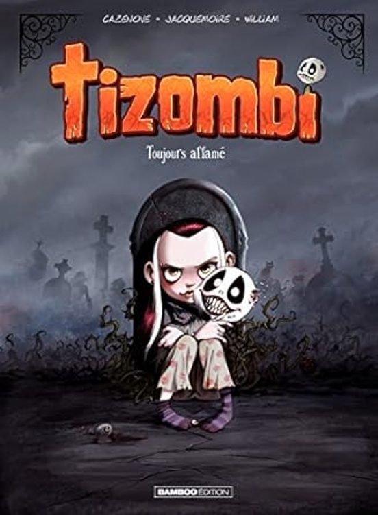 Tizombi. Vol. 1. Toujours Affamé