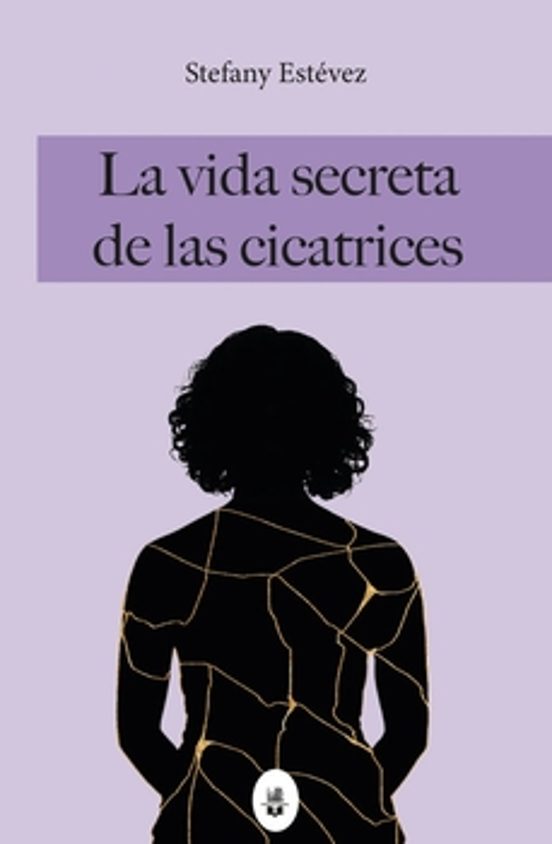 La Vida Secreta De Las Cicatrices