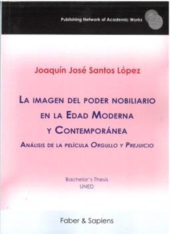 La imagen del poder nobiliario en la Edad Moderna y Contemporánea