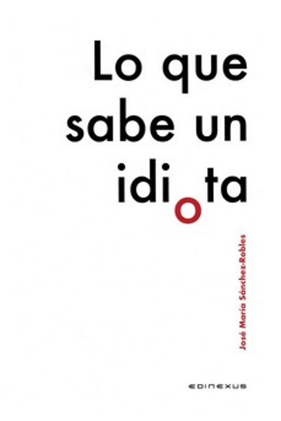 Lo que sabe un idiota