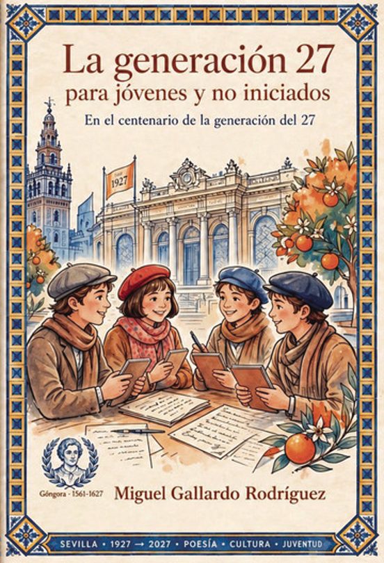 La Generación del 27 para Jóvenes y no Iniciados