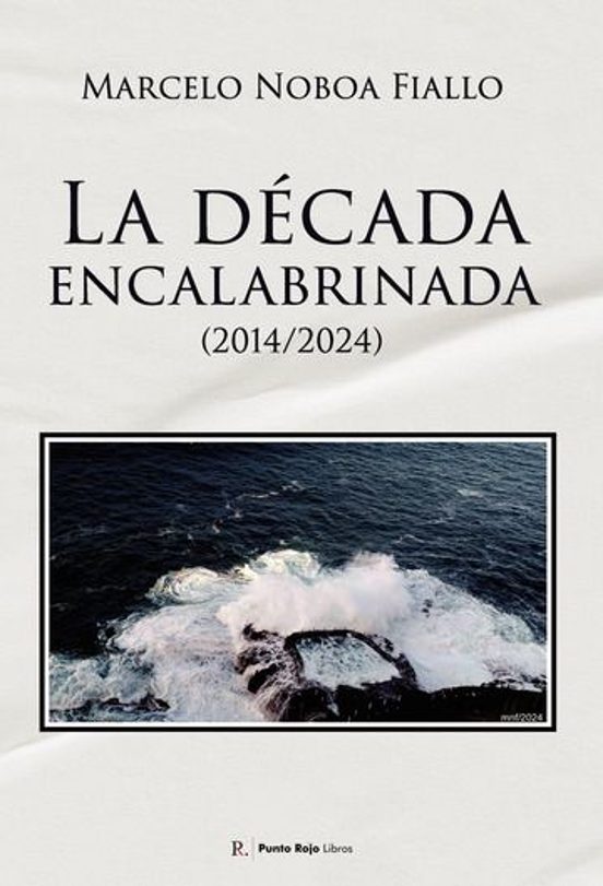 La Década Encalabrinada