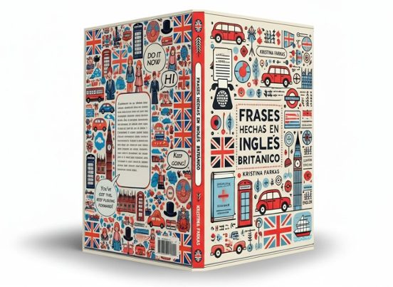 Frases Hechas en Inglés Británico Expresiones y Frases