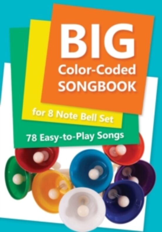 Big Color-coded Songbook For 8 Note Bell Set: 78 Easy-to-play Songs: 1