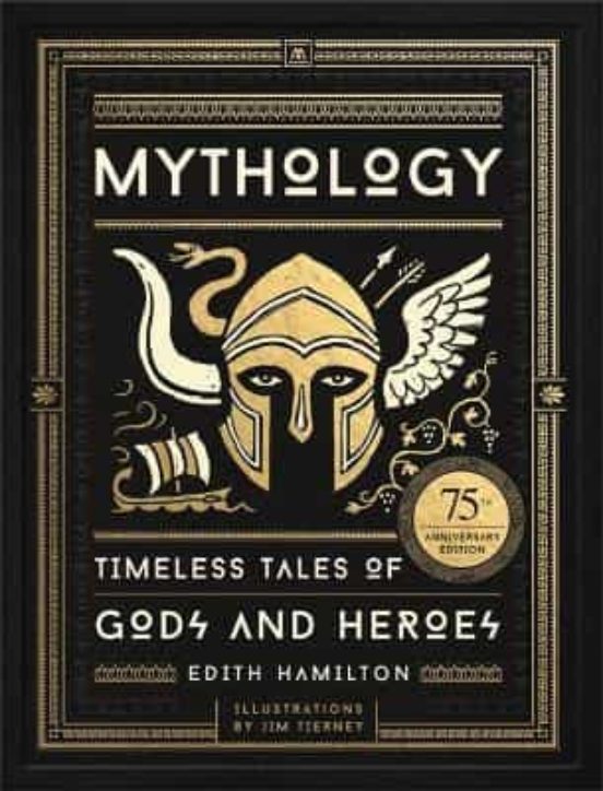 Mythology : Timeless Tales Of Gods And Heroes
