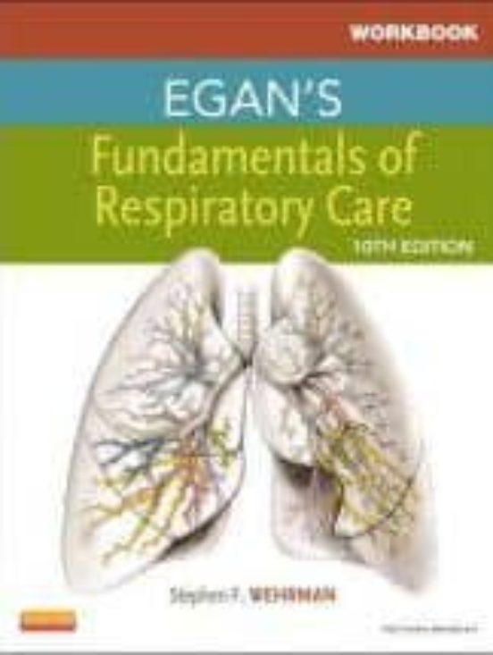 Workbook For Egan S Fundamentals Of Respiratory Care
