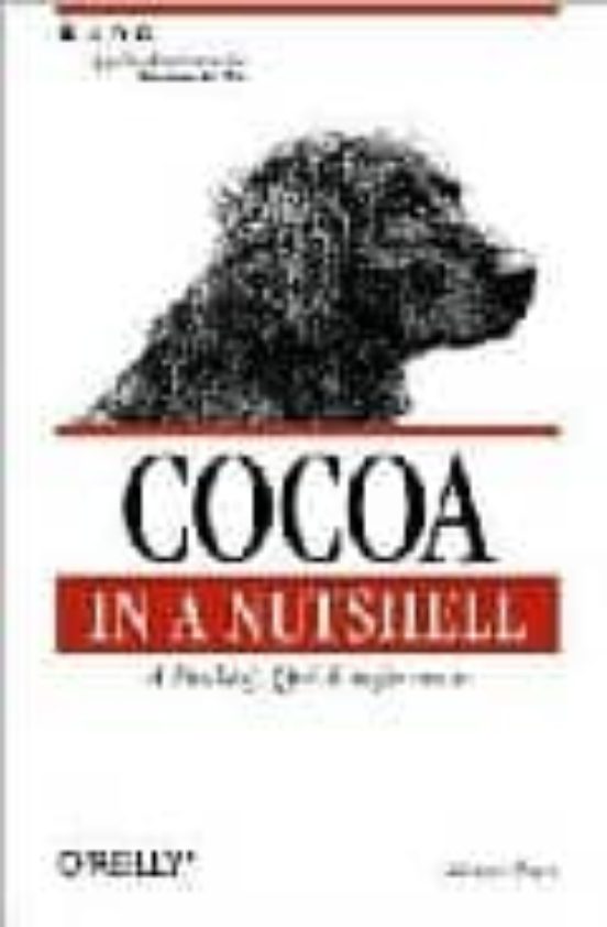 Cocoa In A Nutshell: A Desktop Quick Reference