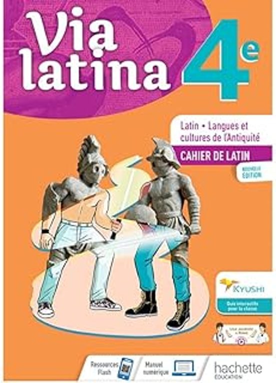 Via Latina 4E: Latin Langues et Cultures de L Antiquité : Cahier de la