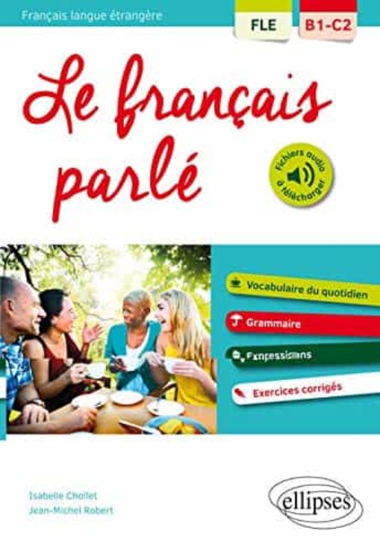 Le Français Parlé Français Langue Étrangère B1-c2 : Vocabulaire Du Quo