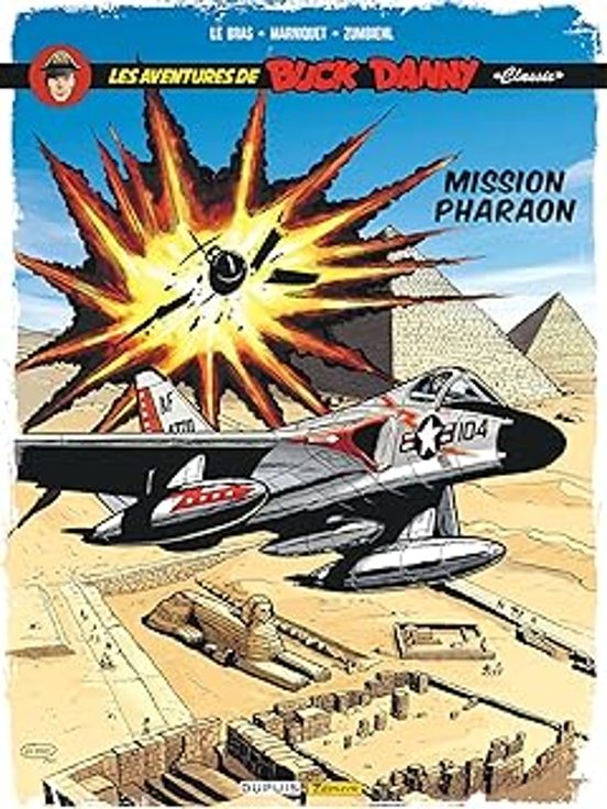 Les Aventures De Buck Danny : Classic. Vol. 13. Mission Pharaon