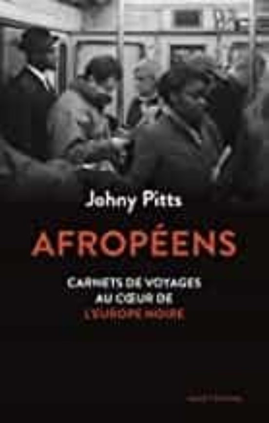 Afropéens: Carnets De Voyage Au Coeur De L Europe Noire