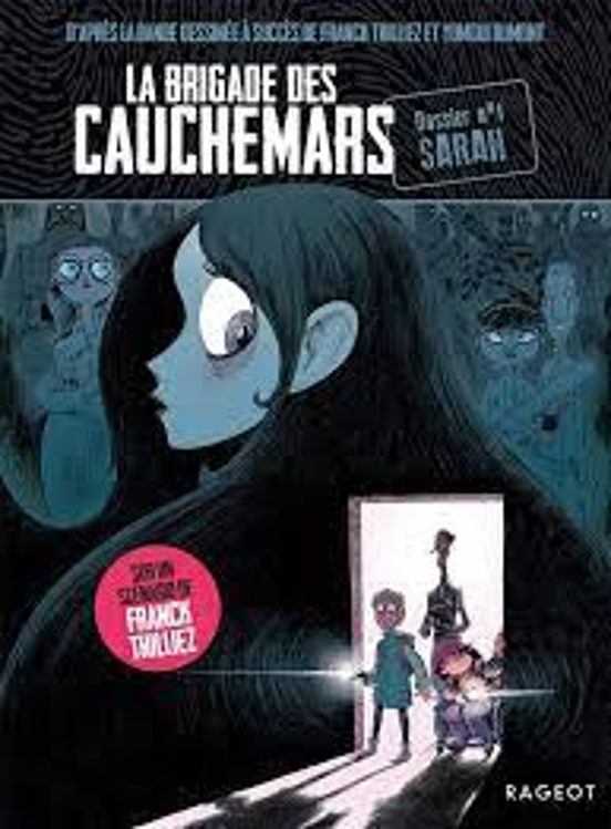 La Brigade des Cauchemars. Vol. 1. Sarah : Dossier N° 1