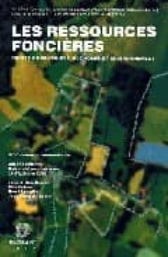 Les Ressources Foncieres: Droits De Propriete Economie Et Enviro Nneme