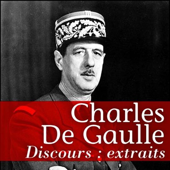 Les Plus Grands Discours De De Gaulle
