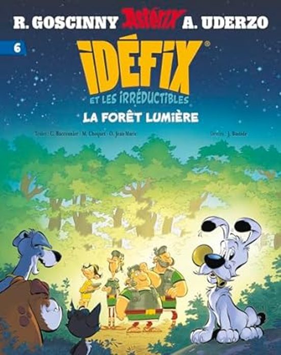 Idéfix Et Les Irréductibles. Vol. 6. La Forêt Lumière