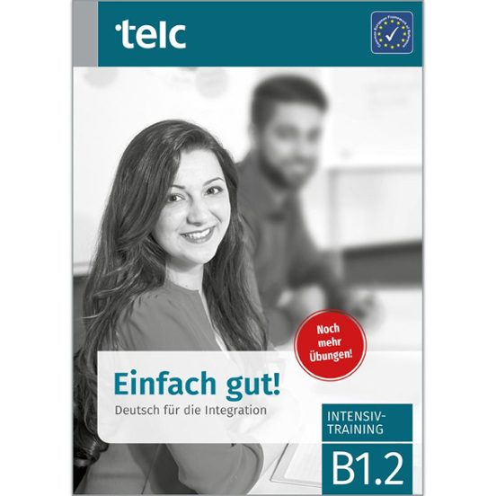 Einfach Gut! Deutsch Für Die Integration B1.2