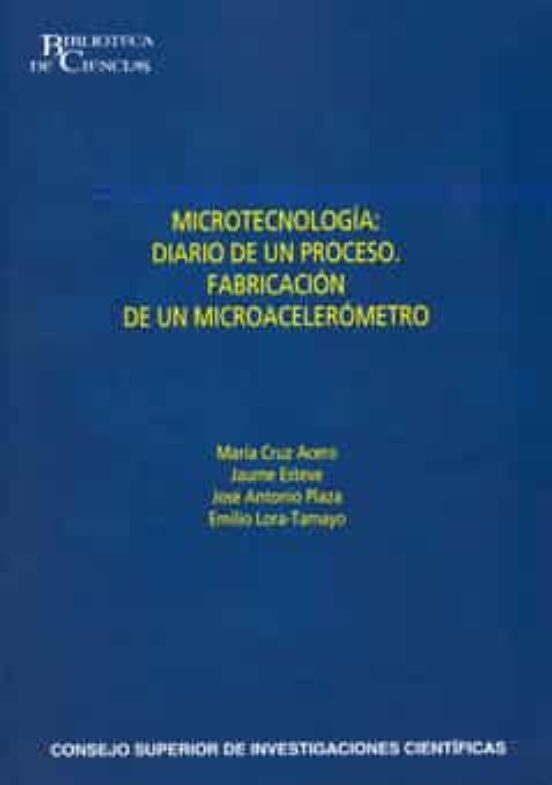 Microtecnología : Diario De Un Proceso : Fabricación De Un Microacelerómetro