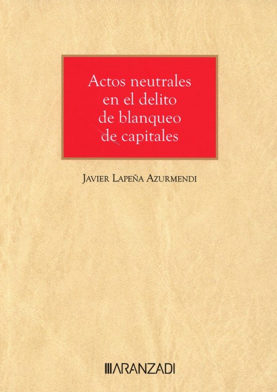 Actos Neutrales En El Delito De Blanqueo De Capitales