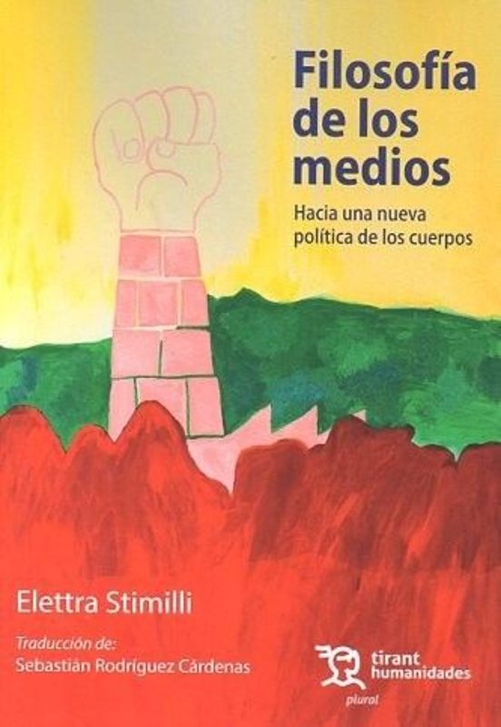 Filosofía De Los Medios. Hacia Una Nueva Política De Los Cuerpos