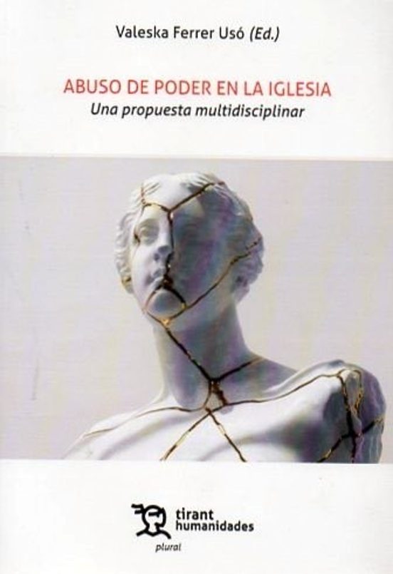Abuso De Poder En La Iglesia. Una Propuesta Multidisciplinar