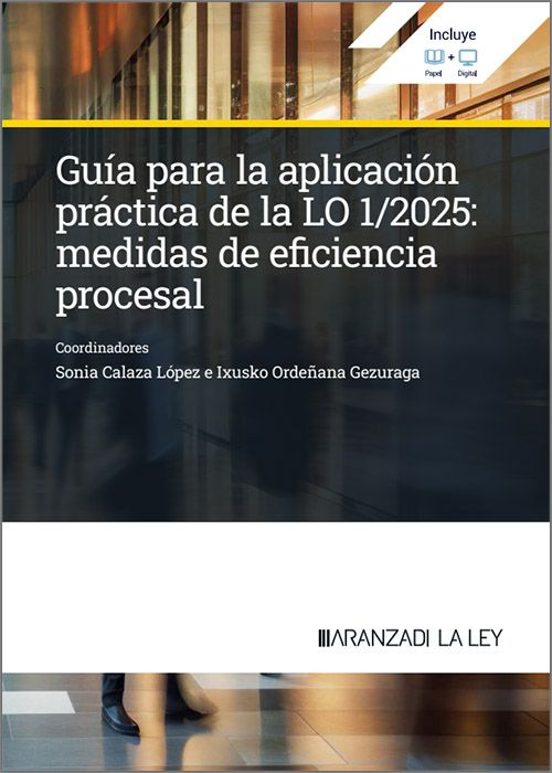 La Ley: Guía Para La Aplicación Práctica De La Lo 1/2025: Medidas De