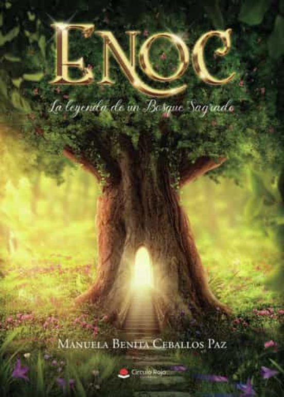 Enoc: La Leyenda De Un Bosque Sagrado
