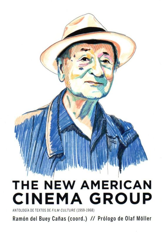 The New American Cinema Group: Antologia De Textos De Film Culture