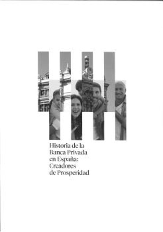 Historia de la Banca Privada en España: Creadores de Prosperidad