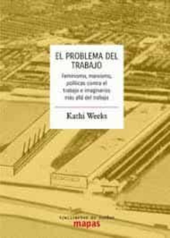 El Problema Del Trabajo: Feminismo Marxismo Politicas Contra El Trabaj
